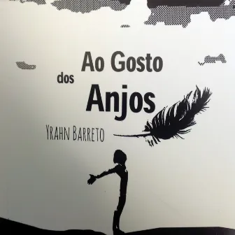 Ao Gosto dos Anjos by Yrahn Barreto