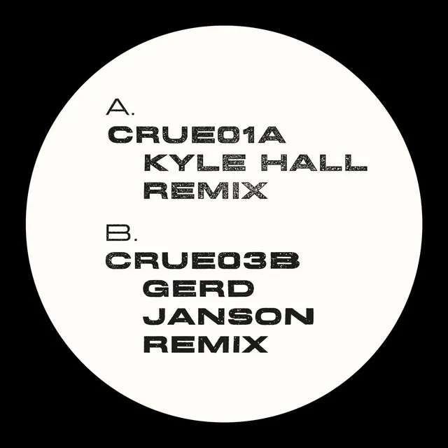 Crue 01.A - Kyle Hall Remix