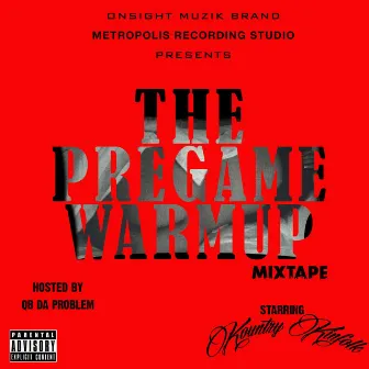 The Pregame Warmup Mixtape by Kountry Kinfolk