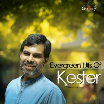 Evergreen Hits of Kester by Kester