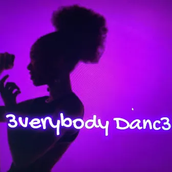 3verybody Danc3 by 7D_Music