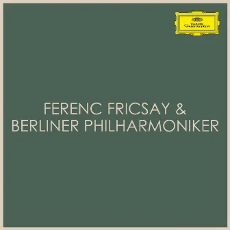 Ferenc Fricsay & Berliner Philharmoniker by Ferenc Fricsay