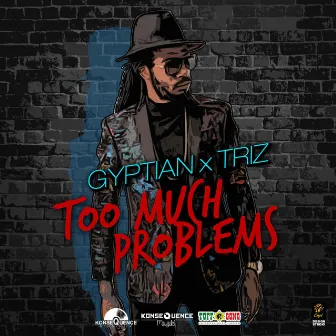 Too Much Problems by TrizO