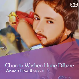 Chonen Washen Hone Dilbare by 