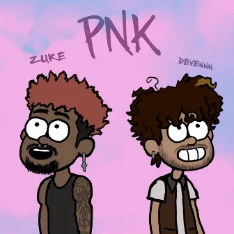 PNK by zuke