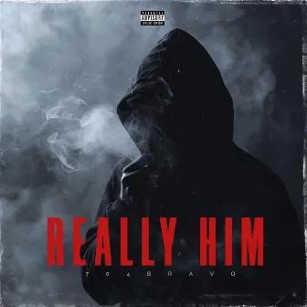 Really Him by 704Bravo