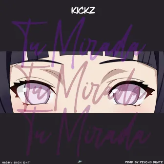 Tu Mirada by Kickz