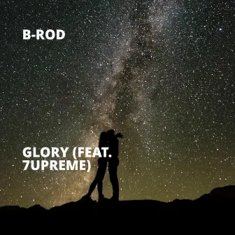 Glory by B-Rod