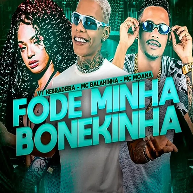 Fode Minha Bonequinha (feat. Mc Moana)