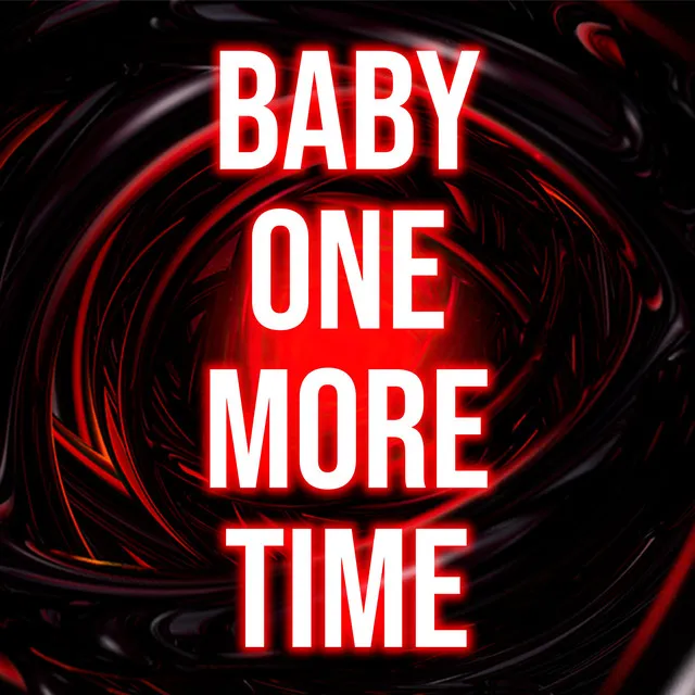 ...Baby One More Time