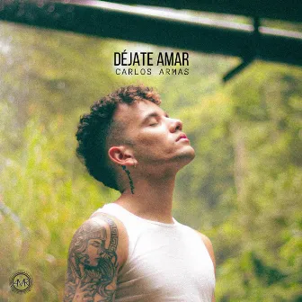 Déjate Amar by Carlos Armas