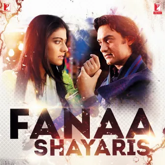 Fanaa Shayaris by Kajol