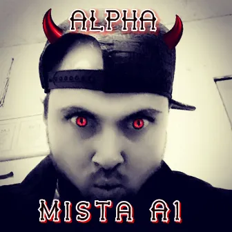 Alpha by Mista A1