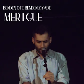 Benden Öte Benden Ziyade by Mertgue