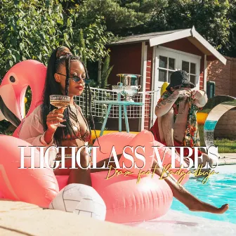 Highclass Vibes by Draze