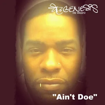 Ain't Doe by Ed Genesis