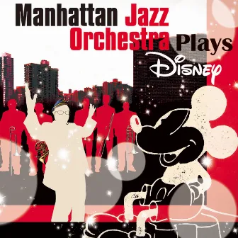 Manhattan Jazz Orchestra Plays Disney by Unknown Artist