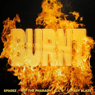 Burnt by Shady Blaze