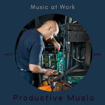 Music at Work, Vol. 2 by Productive Music