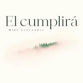 El Cumplirá by Mike Leevander