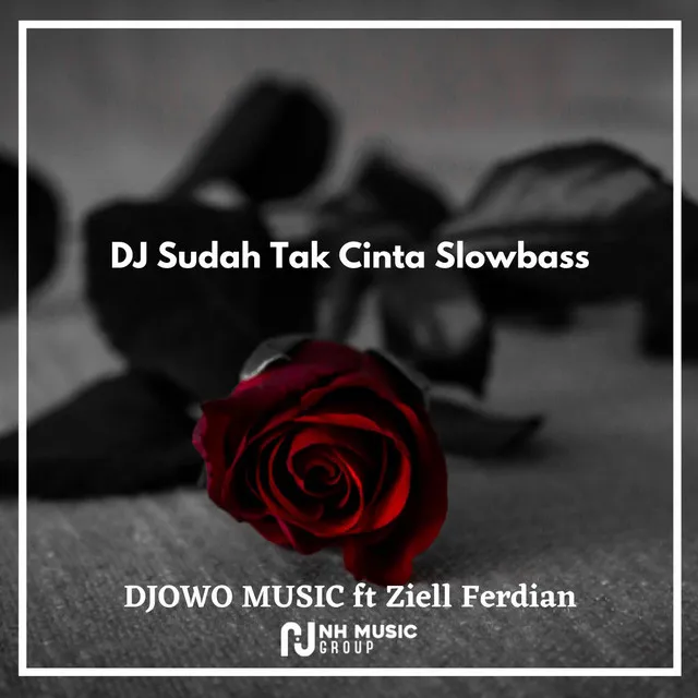 DJ Sudah Tak Cinta Slowbass