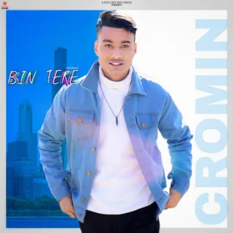 Bin Tere by Cromin