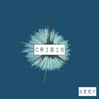 Crisis by Keef