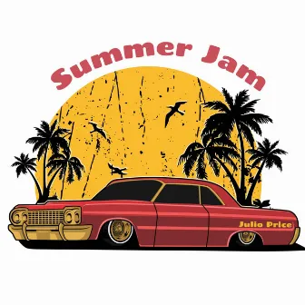 Summer Jam by Julio Price