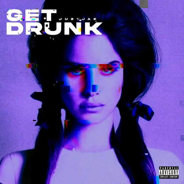 Get Drunk.