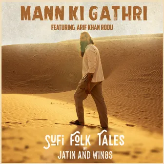 Mann Ki Gathri by Jatin and Wings