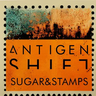 Sugar and Stamps by Antigen Shift