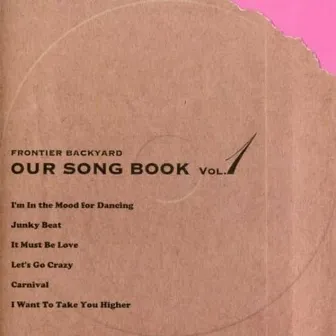 OUR SONG BOOK vol.1 by FRONTIER BACKYARD