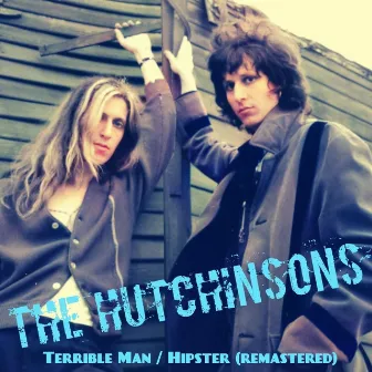 Terrible Man / Hipster (Remastered) by The Hutchinsons