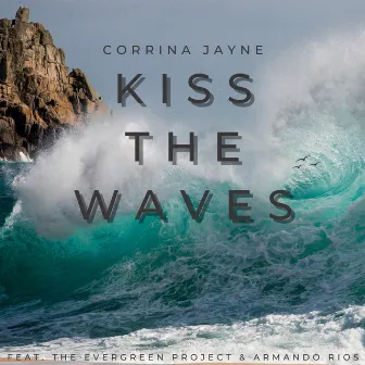 Kiss The Waves by Corrina Jayne