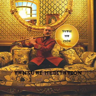 Sublimación - Bansuri Meditation by Flautas Étnicas