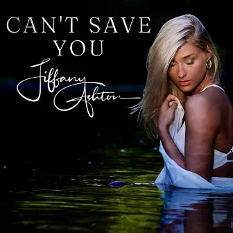 Can't Save You by Tiffany Ashton