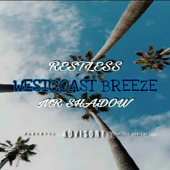 Westcoast Breeze by Restless