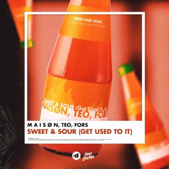 Sweet & Sour (Get Used To It) by TEO