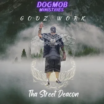 GodzWork by Tha Street Deacon