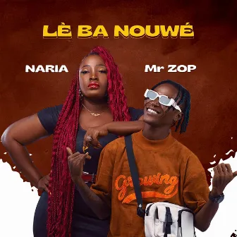 Lè Ba Nouwé by Naria