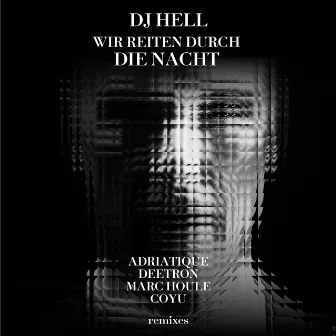 Wir reiten durch die Nacht Remixes by DJ Hell