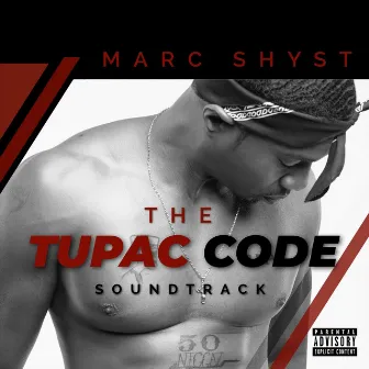 The Tupac Code Soundtrack by Marc Shyst