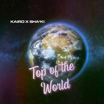 Top of the World by Sha'Ki