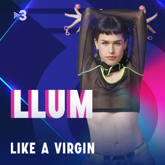 Like A Virgin (En directe) by Llum