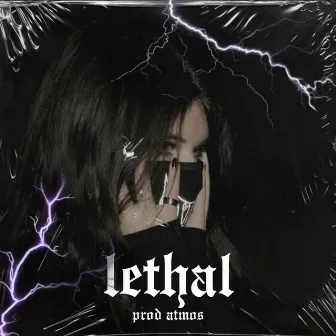 LETHAL by PROD ATMOS