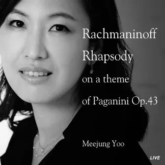 Rachmaninoff-Rhapsody on a theme of Paganini Op.43(LIVE) by Meejung Yoo