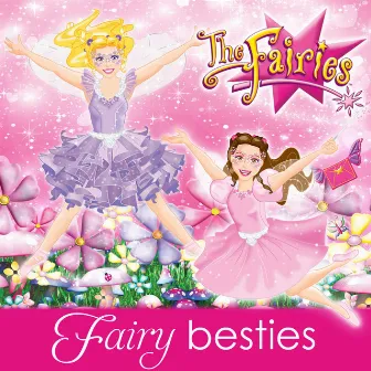 Fairy Besties by The Fairies