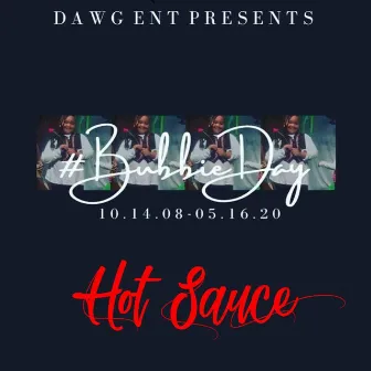 Bubbie Day by Hot Sauce