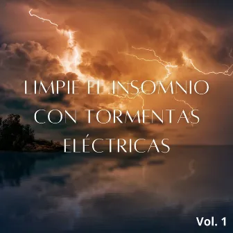 Limpie El Insomnio Con Tormentas Eléctricas Vol. 1 by Sueño Científico