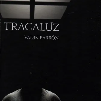 Tragaluz by Vadik Barron